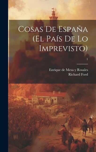Produktbild: Cosas de España (el país de lo imprevisto); 1 | Richard Ford