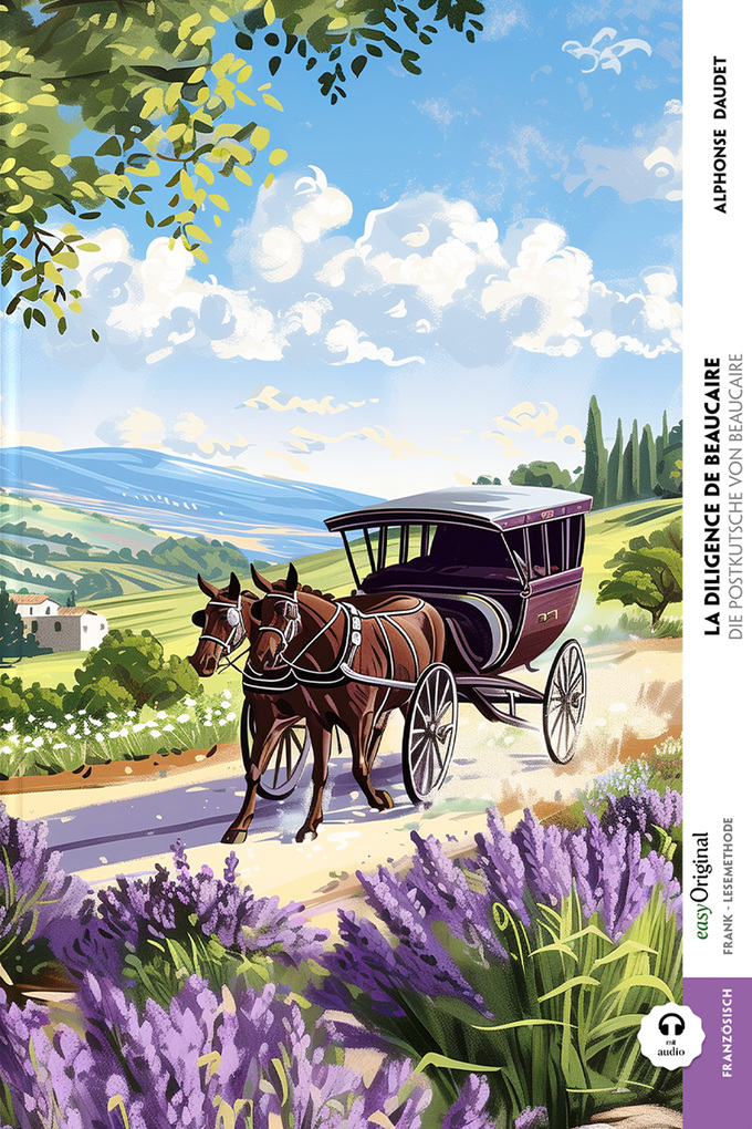 Weitere Ansicht: La diligence de Beaucaire / Die Postkutsche von Beaucaire (Buch + Audio-CD) - Frank-Lesemethode - Kommentierte zweisprachige Ausgabe Französisch-Deutsch | Alphonse Daudet