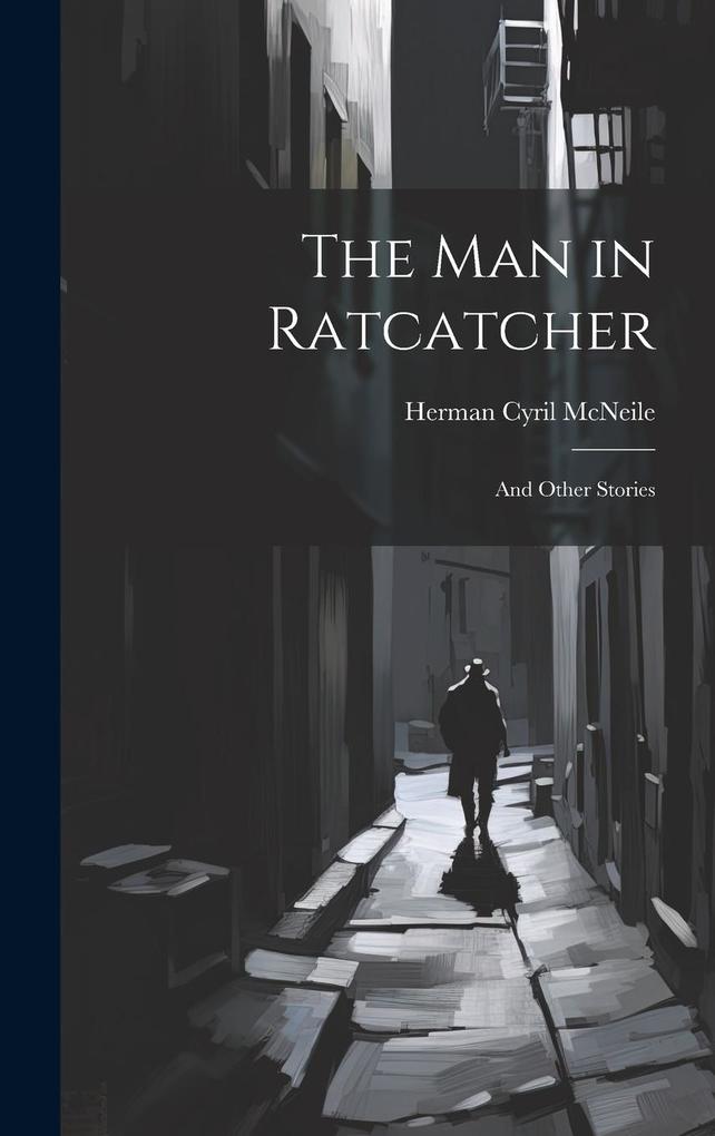Produktbild: The Man in Ratcatcher: And Other Stories | Herman Cyril Mcneile