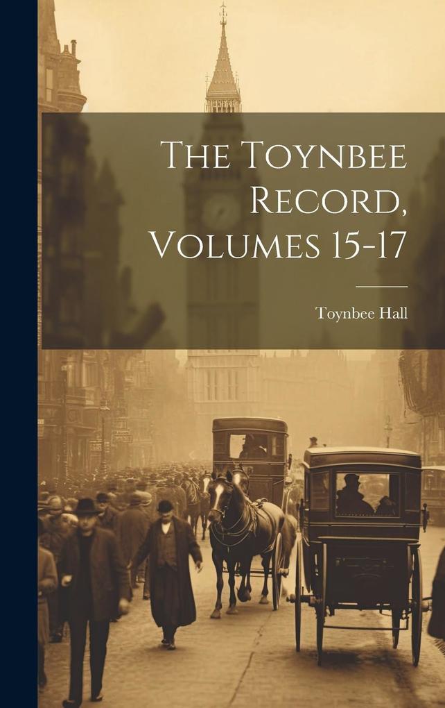 Produktbild: The Toynbee Record, Volumes 15-17