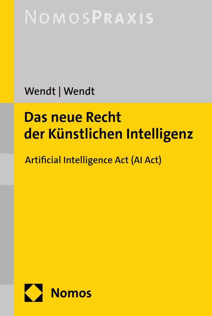 Produktbild: Das neue Recht der Künstlichen Intelligenz | Janine Wendt, Domenik H. Wendt