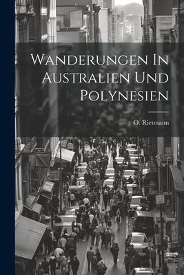 Produktbild: Wanderungen In Australien Und Polynesien | O. Rietmann