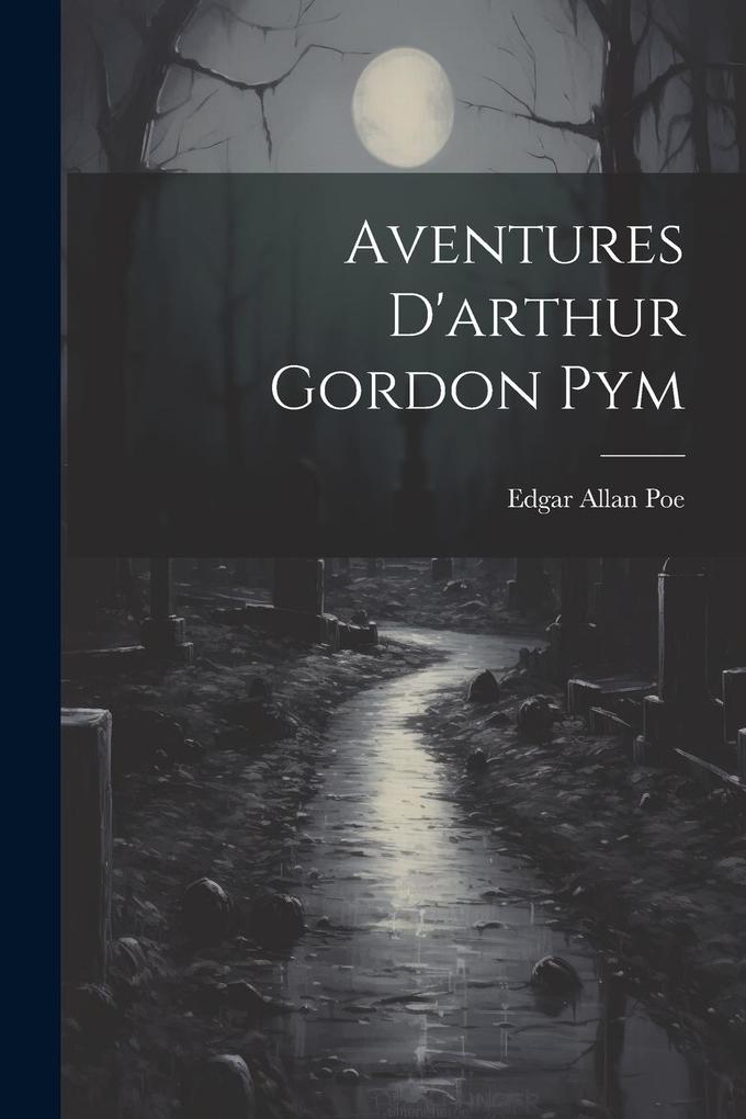 Produktbild: Aventures D'arthur Gordon Pym | Edgar Allan Poe