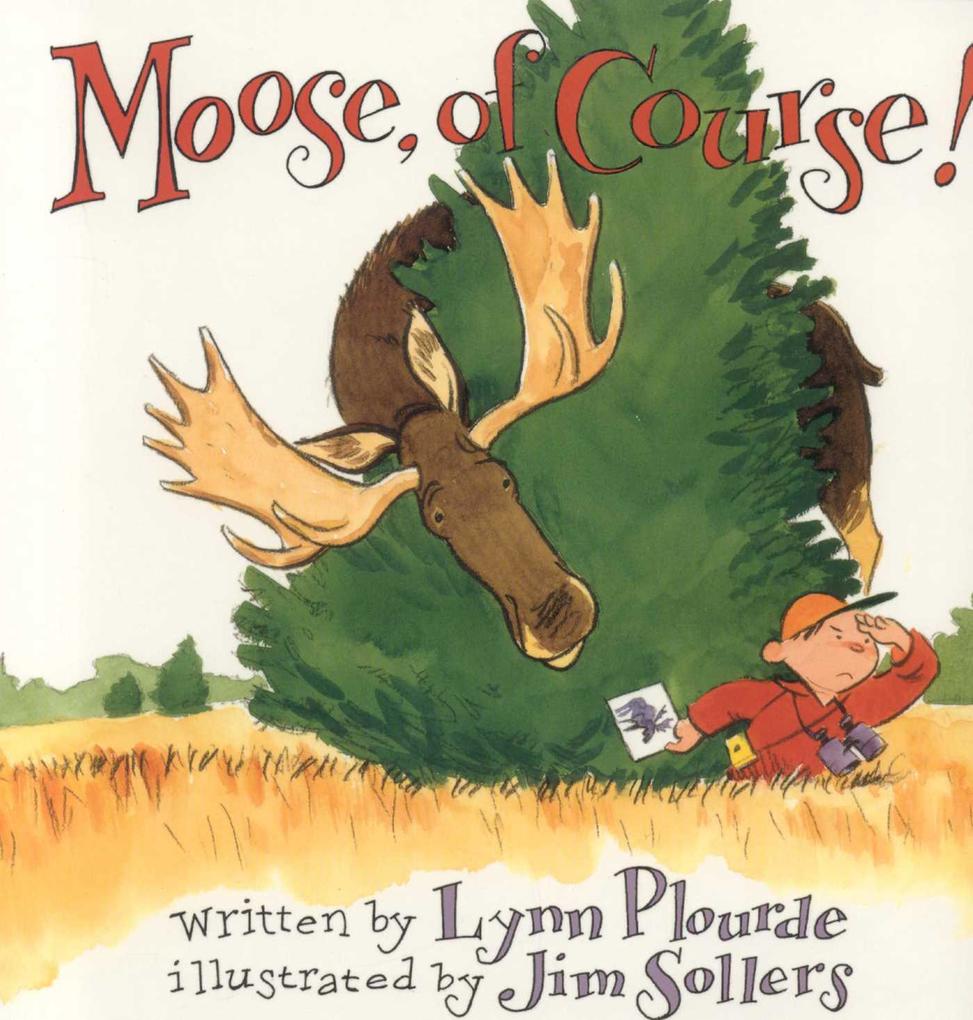 Produktbild: Moose, Of Course! | Lynn Plourde