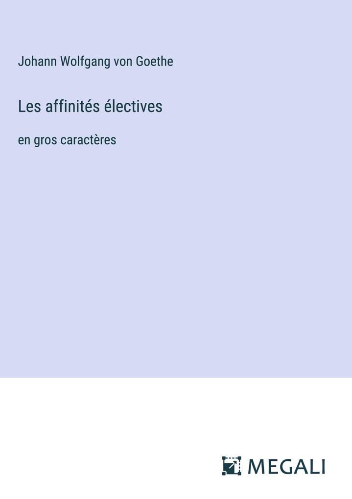 Produktbild: Les affinités électives | Johann Wolfgang von Goethe
