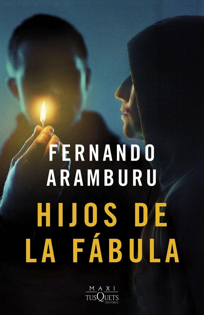 Weitere Ansicht: Hijos de la fabula | Fernando Aramburu