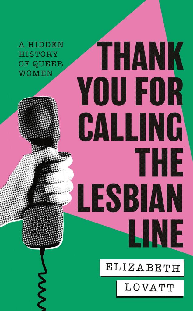 Produktbild: Thank You For Calling the Lesbian Line | Elizabeth Lovatt