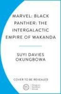 Produktbild: Marvel: Black Panther: The Intergalactic Empire of Wakanda | Suyi Davies Okungbowa