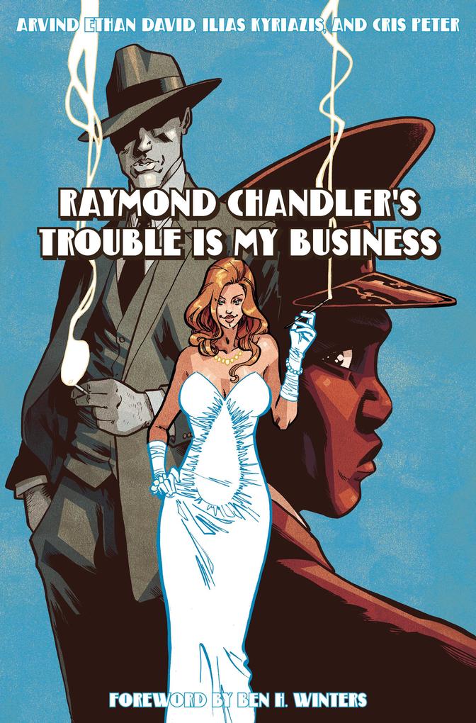 Produktbild: Raymond Chandler's Trouble Is My Business | Raymond Chandler, Arvind Ethan David