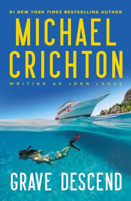 Produktbild: Grave Descend | Michael Crichton Writing as John Lange(tm)