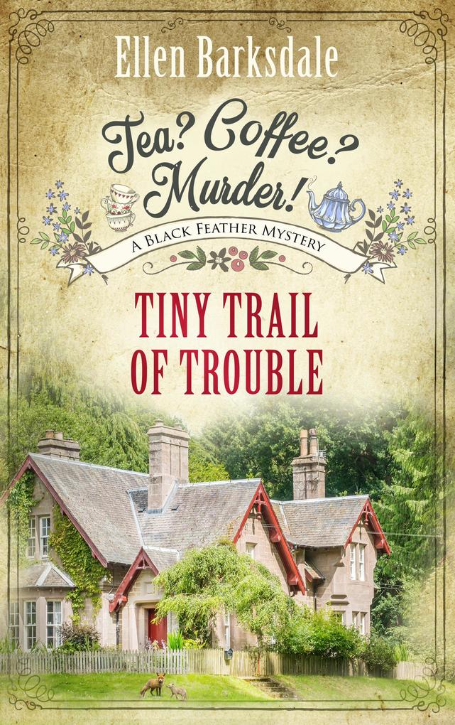 Produktbild: Tea? Coffee? Murder! - Tiny Trail of Trouble | Ellen Barksdale