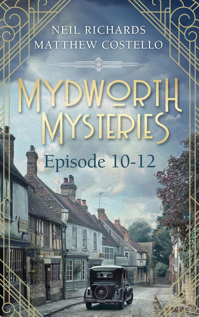 Produktbild: Mydworth Mysteries - Episode 10-12 | Matthew Costello, Neil Richards