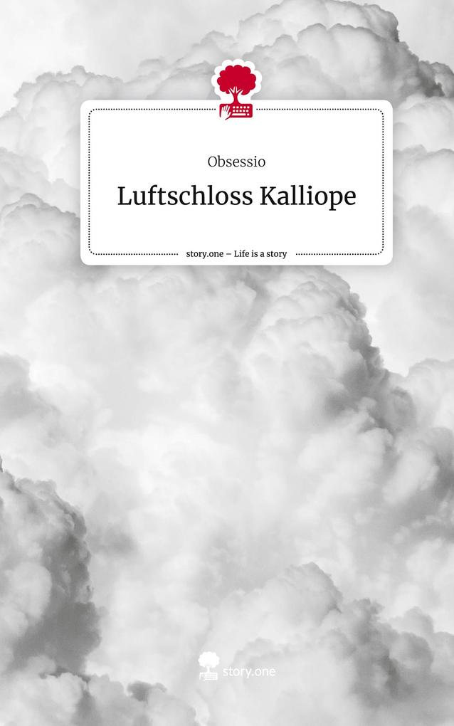 Produktbild: Luftschloss Kalliope. Life is a Story - story.one | Obsessio