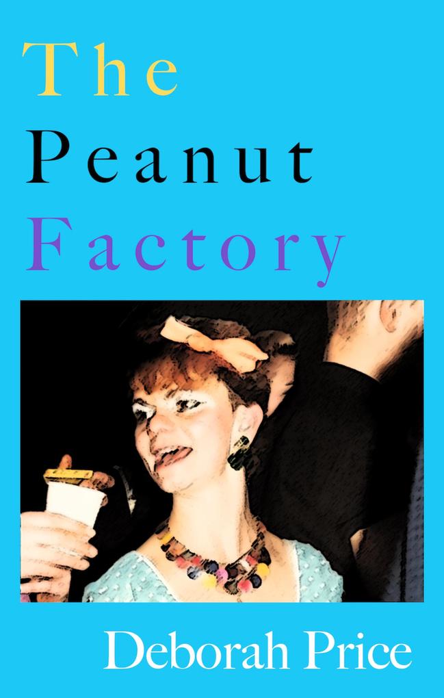 Produktbild: The Peanut Factory | Deborah Price