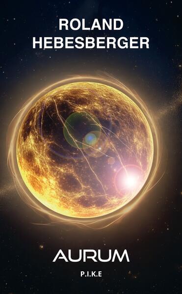 Produktbild: Aurum: P.I.K.E. | Roland Hebesberger