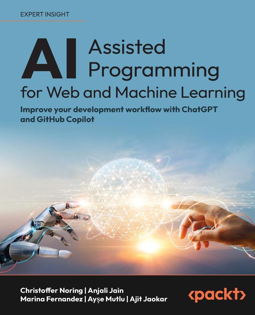 Produktbild: AI-Assisted Programming for Web and Machine Learning | Christoffer Noring, Anjali Jain, Marina Fernandez