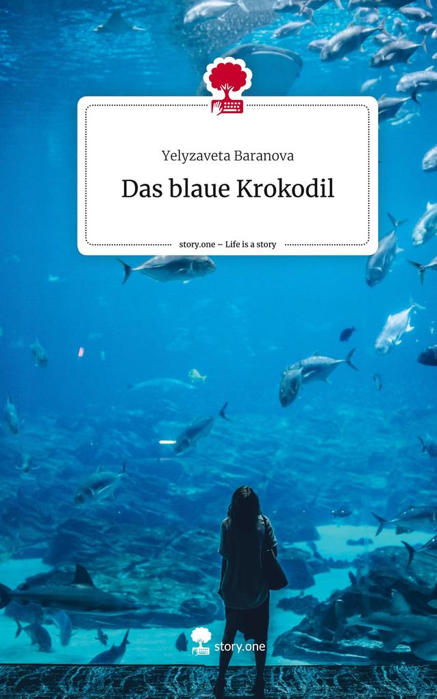 Produktbild: Das blaue Krokodil. Life is a Story - story.one | Yelyzaveta Baranova