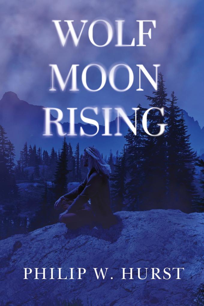 Produktbild: Wolf Moon Rising | Philip W. Hurst