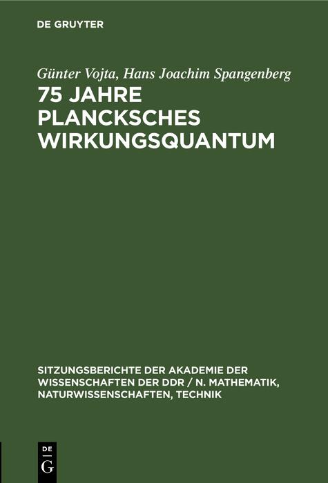 Produktbild: 75 Jahre Plancksches Wirkungsquantum | Günter Vojta, Hans Joachim Spangenberg