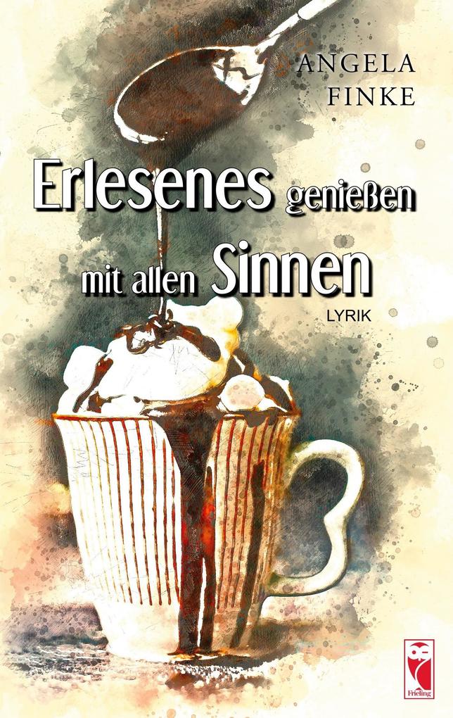 Produktbild: Erlesenes genießen mit allen Sinnen | Angela Finke