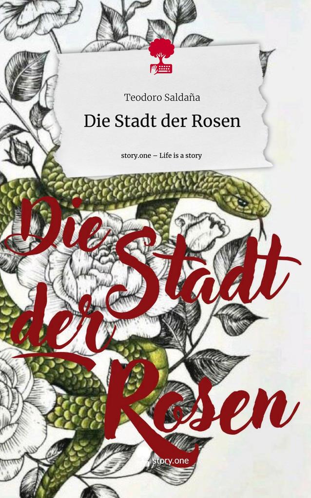 Produktbild: Die Stadt der Rosen. Life is a Story - story.one | Teodoro Saldaña