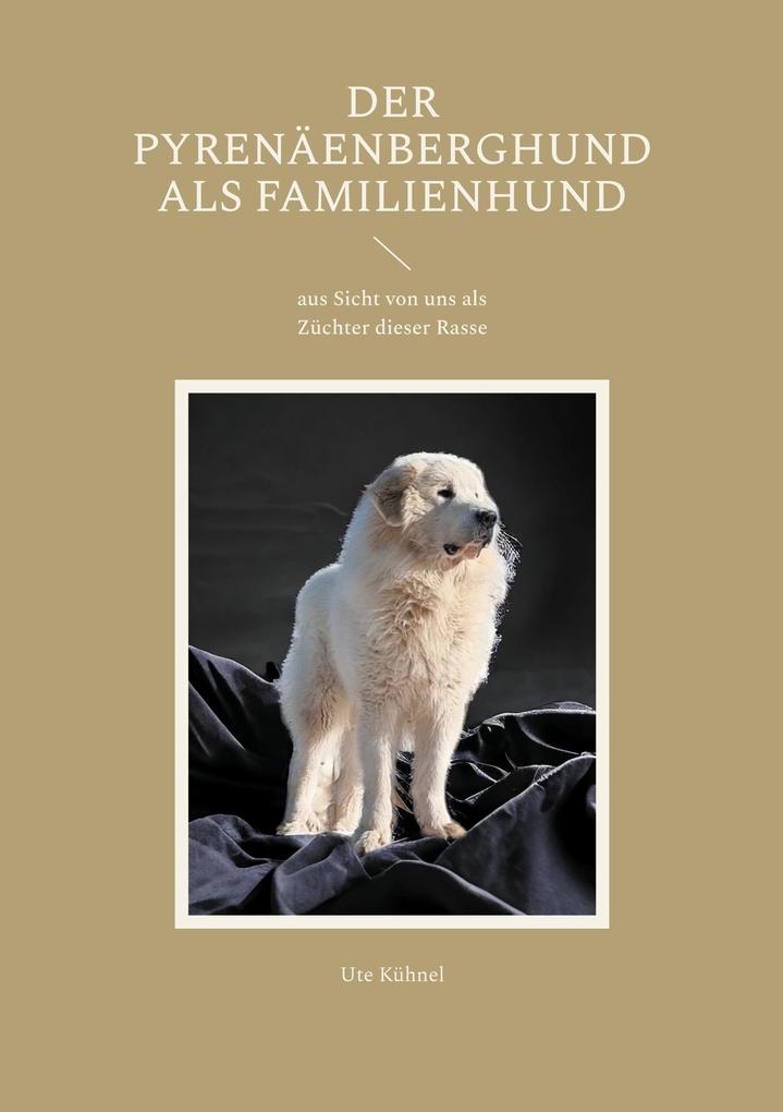 Produktbild: Der Pyrenäenberghund als Familienhund | Ute Kühnel