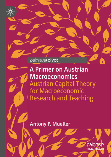 Produktbild: A Primer on Austrian Macroeconomics | Antony P. Mueller