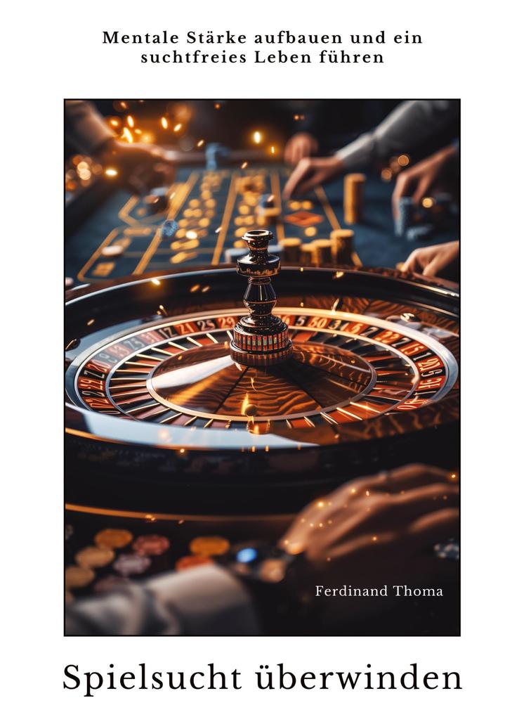 Produktbild: Spielsucht überwinden | Ferdinand Thoma