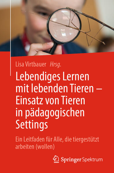 Produktbild: Lebendiges Lernen mit lebenden Tieren - Einsatz von Tieren in pädagogischen Settings