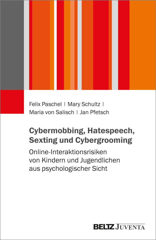 Produktbild: Cybermobbing, Hatespeech, Sexting und Cybergrooming | Felix Paschel, Mary Schultz, Maria Von Salisch, Jan Pfetsch