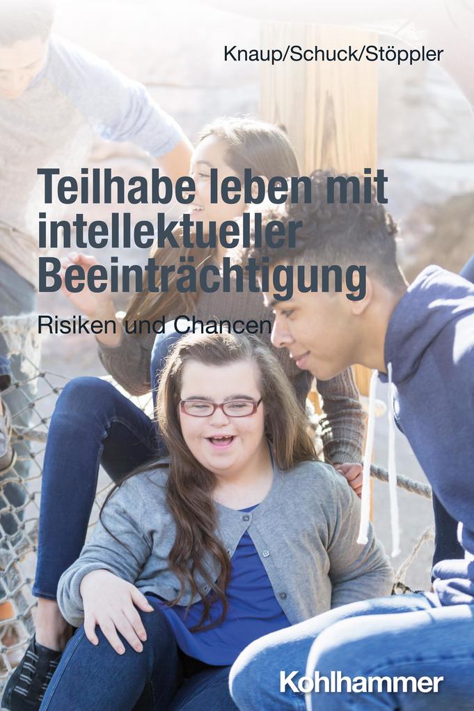 Produktbild: Teilhabe leben mit intellektueller Beeinträchtigung | Melanie Knaup, Heiko Schuck, Reinhilde Stöppler