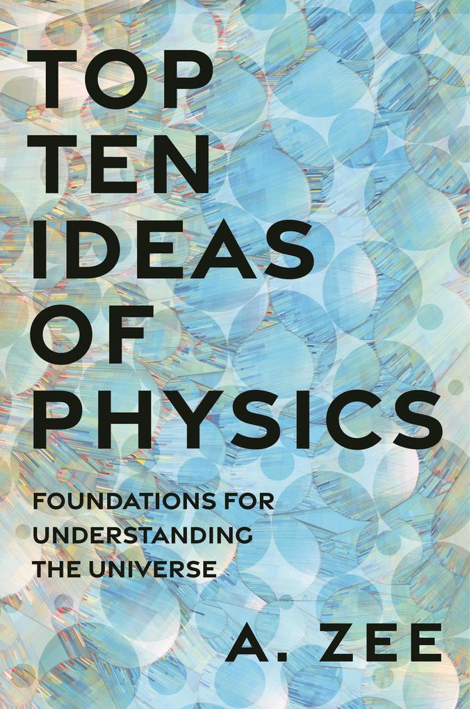 Produktbild: Top Ten Ideas of Physics | Anthony Zee
