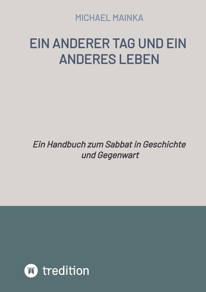 Produktbild: Ein anderer Tag und ein anderes Leben | Michael Mainka