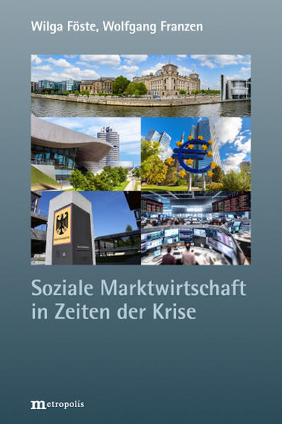 Produktbild: Soziale Marktwirtschaft in Zeiten der Krise | Wilga Föste, Wolfgang Franzen