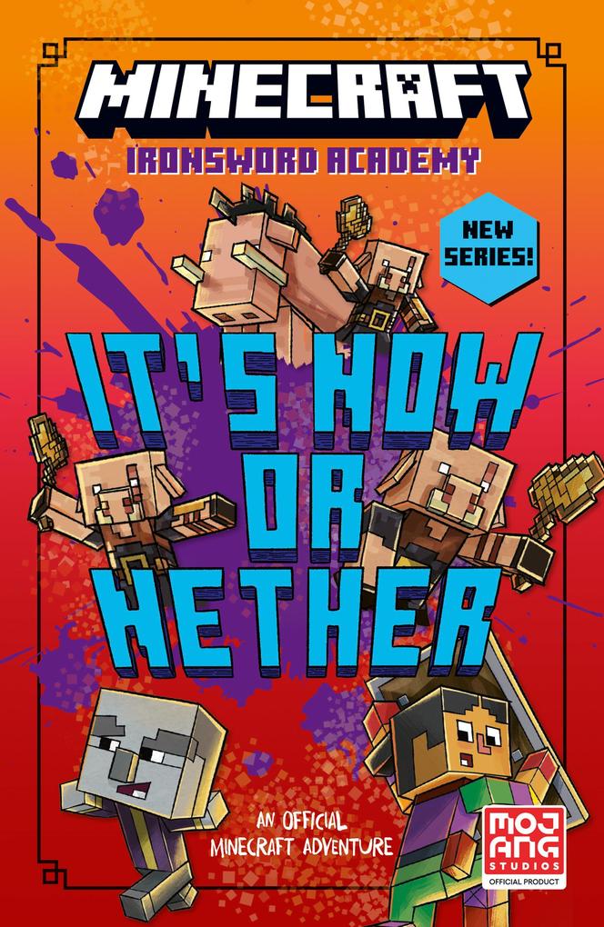 Produktbild: Minecraft: It's Now or Nether | Caleb Zane Huett, Mojang AB