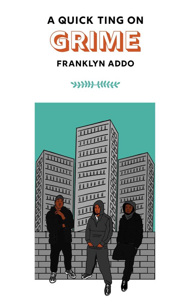 Produktbild: A Quick Ting On: Grime | Franklyn Addo