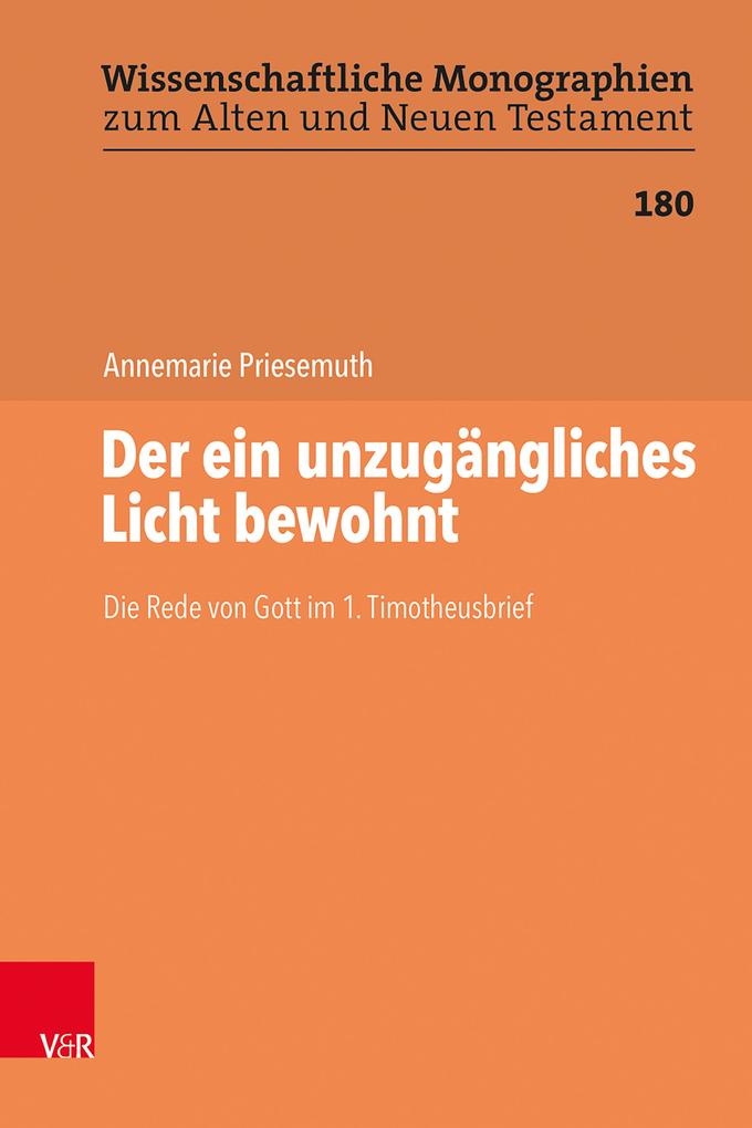 Produktbild: Der ein unzugängliches Licht bewohnt | Annemarie Priesemuth