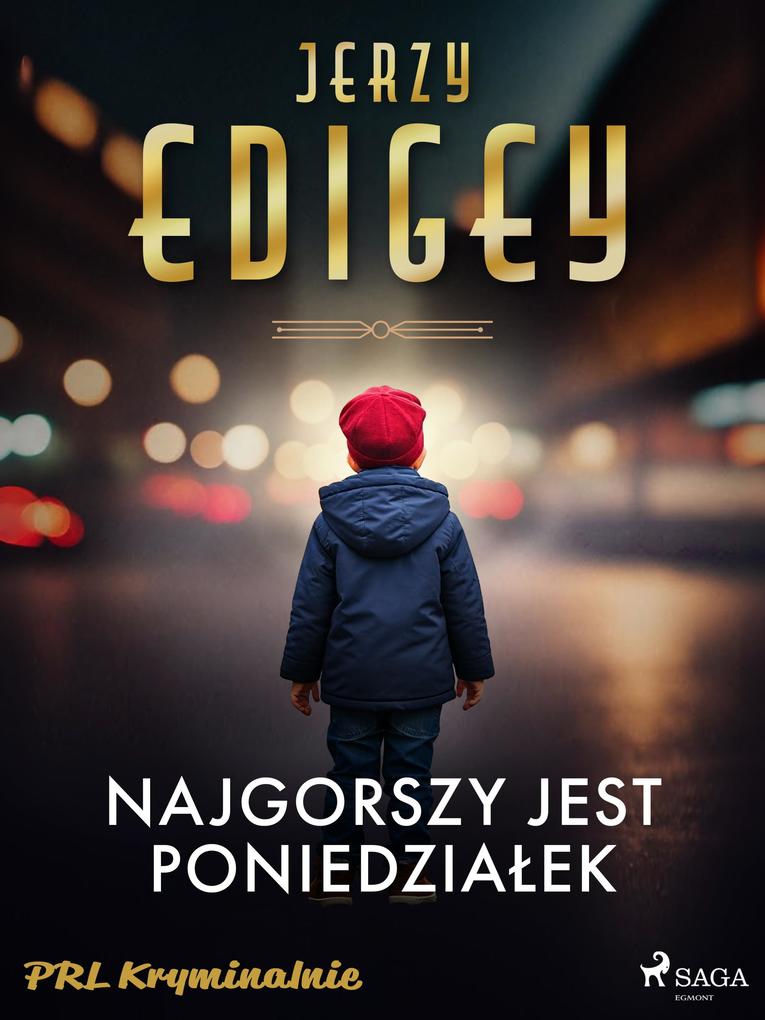 Produktbild: Najgorszy jest poniedzialek | Jerzy Edigey
