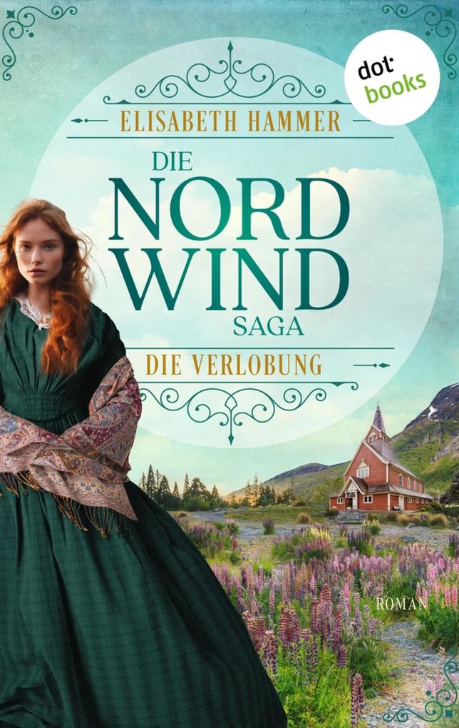 Produktbild: Die Nordwind-Saga - Die Verlobung | Elisabeth Hammer