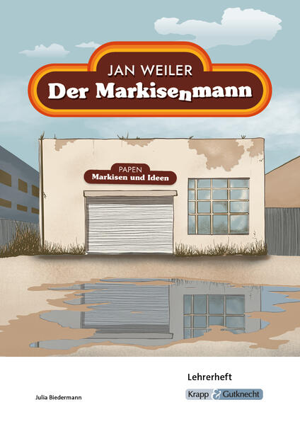 Produktbild: Der Markisenmann - Jan Weiler - Lehrerheft | Julia Biedermann, Jan Weiler