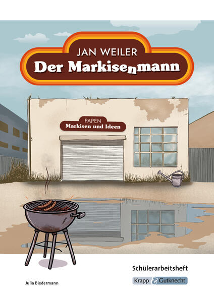 Produktbild: Der Markisenmann - Jan Weiler - Schülerarbeitsheft | Julia Biedermann, Jan Weiler