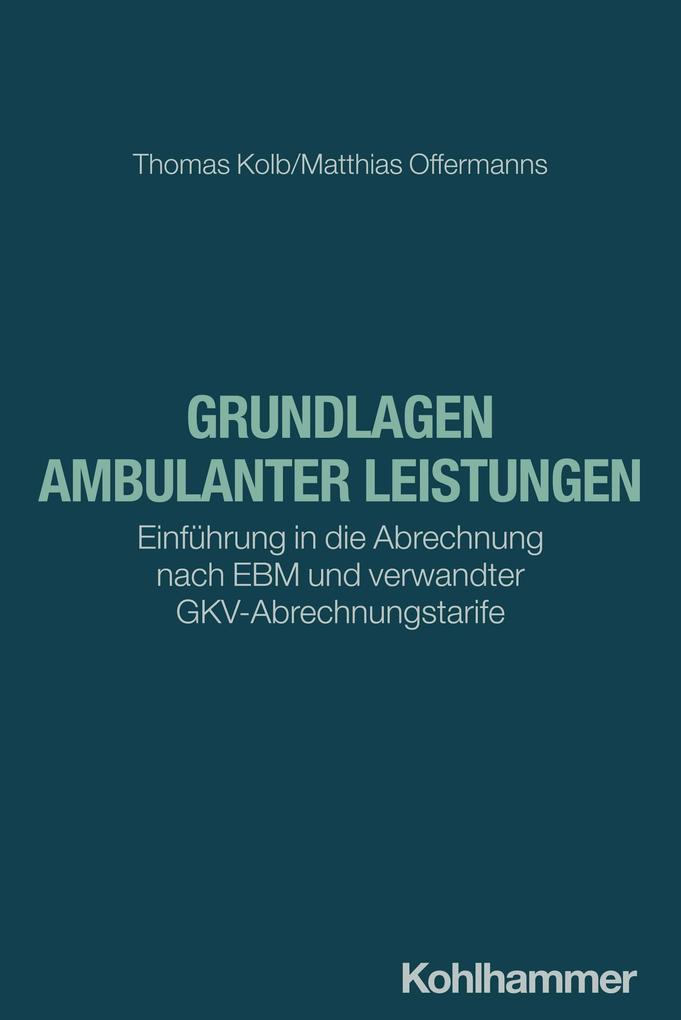 Produktbild: Grundlagen ambulanter Leistungen | Thomas Kolb, Matthias Offermanns