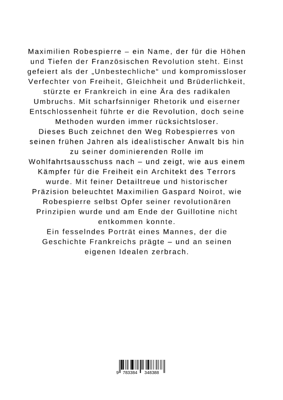 Weitere Ansicht: Robespierre: Von der Freiheit zur Schreckensherrschaft | Maximilien Gaspard Noirot