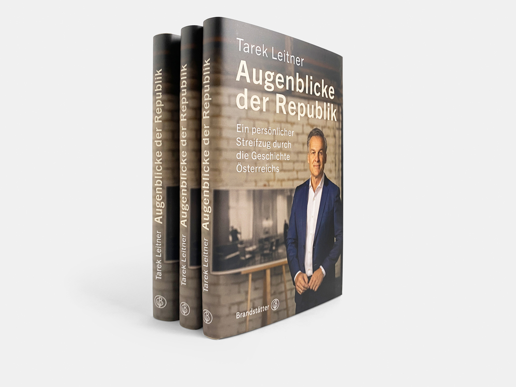 Weitere Ansicht: Augenblicke der Republik | Tarek Leitner