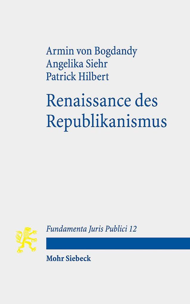 Produktbild: Renaissance des Republikanismus | Armin Bogdandy, Angelika Siehr, Patrick Hilbert, Armin Von Bogdandy