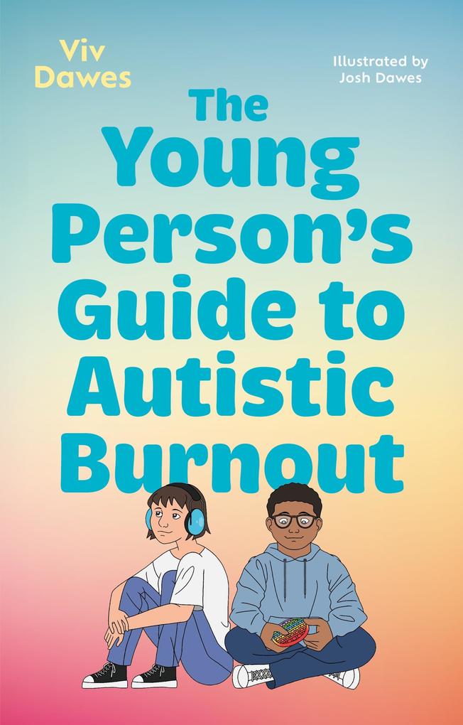Produktbild: The Young Person's Guide to Autistic Burnout | Viv Dawes