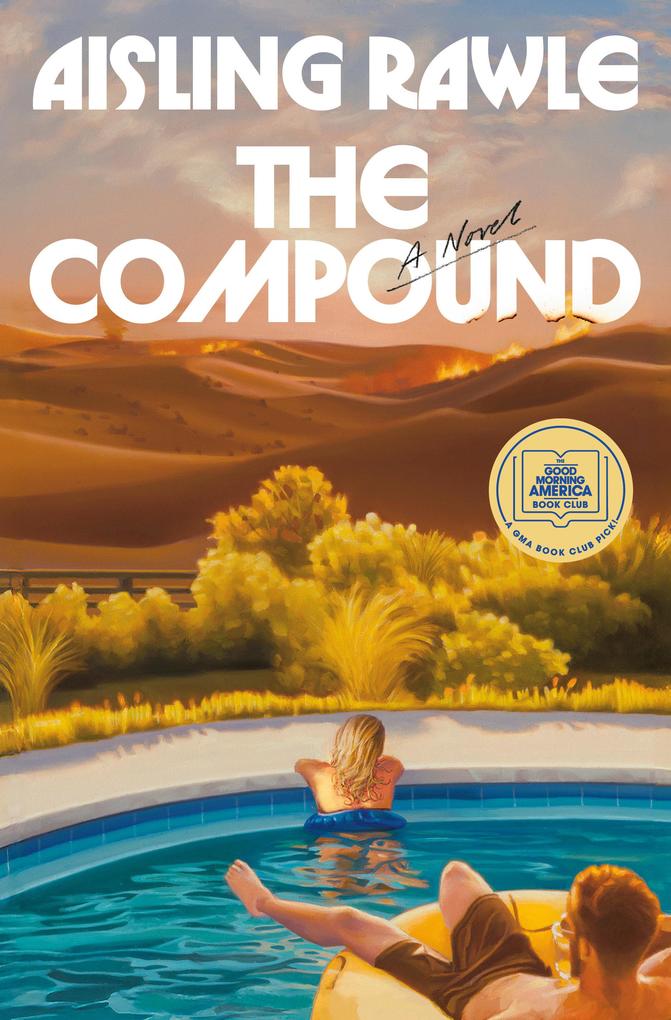 Produktbild: The Compound: A GMA Book Club Pick | Aisling Rawle
