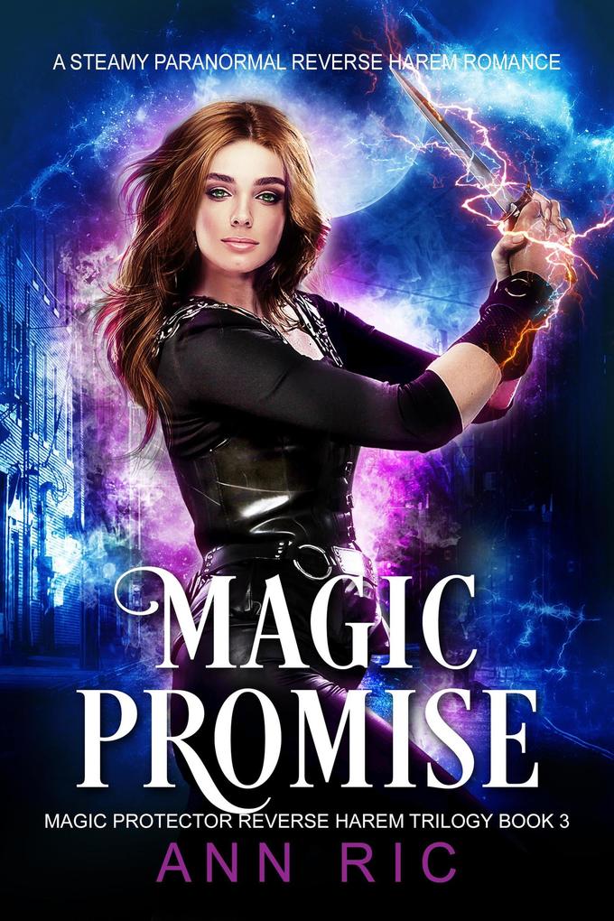Produktbild: Magic Promise - A Steamy Paranormal Reverse Harem Romance (Magic Protector Reverse Harem Trilogy, #3) | Ann Ric
