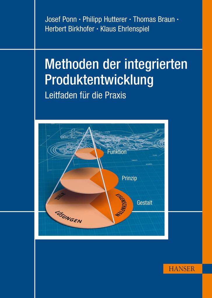Produktbild: Methoden der integrierten Produktentwicklung | Josef Ponn, Philipp Hutterer, Thomas Braun, Herbert Birkhofer, Klaus Ehrlenspiel