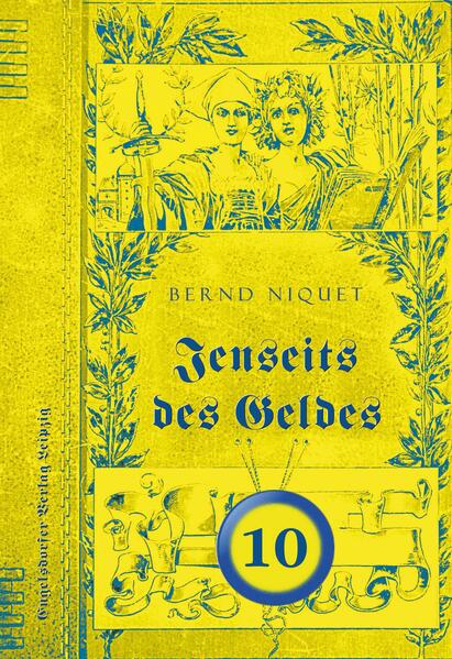 Produktbild: Jenseits des Geldes. ZEHNTER TEIL | Bernd Niquet
